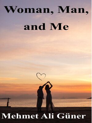 cover image of Woman,Man and Me